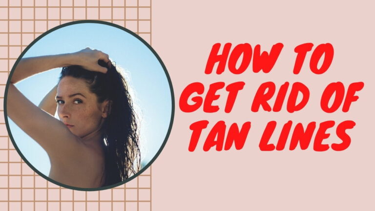 how to get rid of tan lines