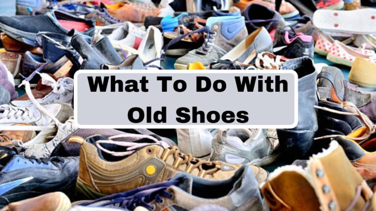 What To Do With Old Shoes